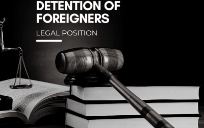 The legal position with regard to the detention of foreigners